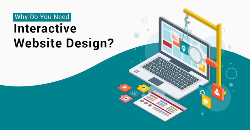 Why Do You Need Interactive Website Design for Your Website? - Tech ...