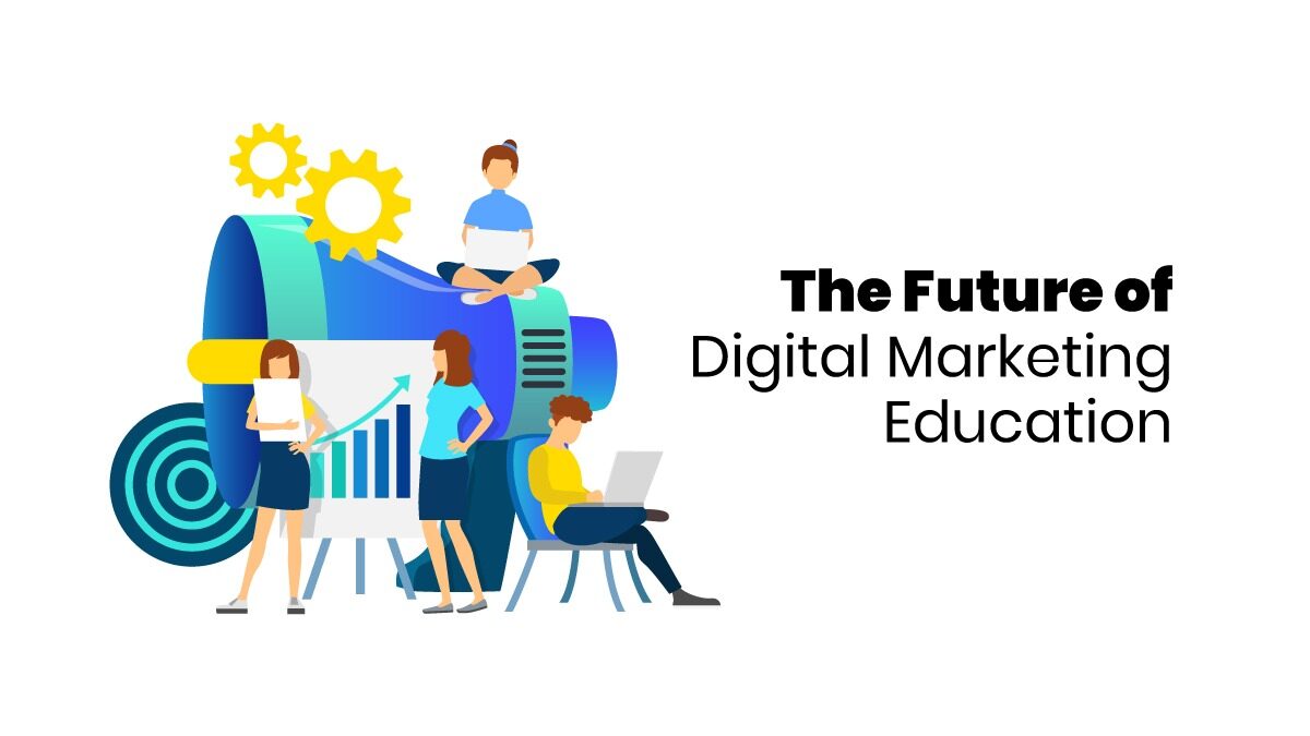 The Future of Digital Marketing Education